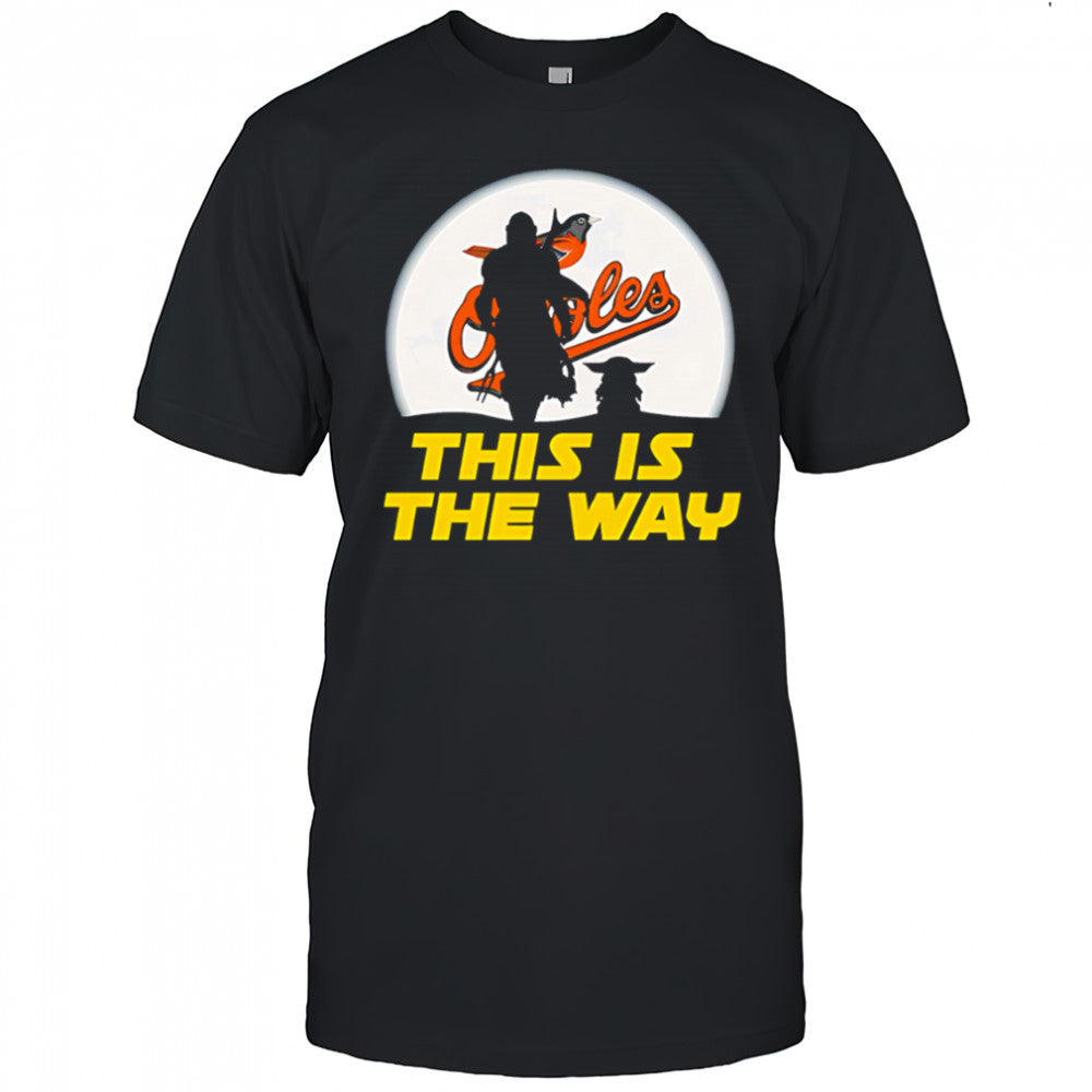 Baltimore Orioles Star Wars This Is The Way shirt
