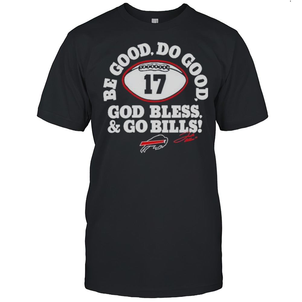 Be Good Do Good God Bless And Go Bills Shirts