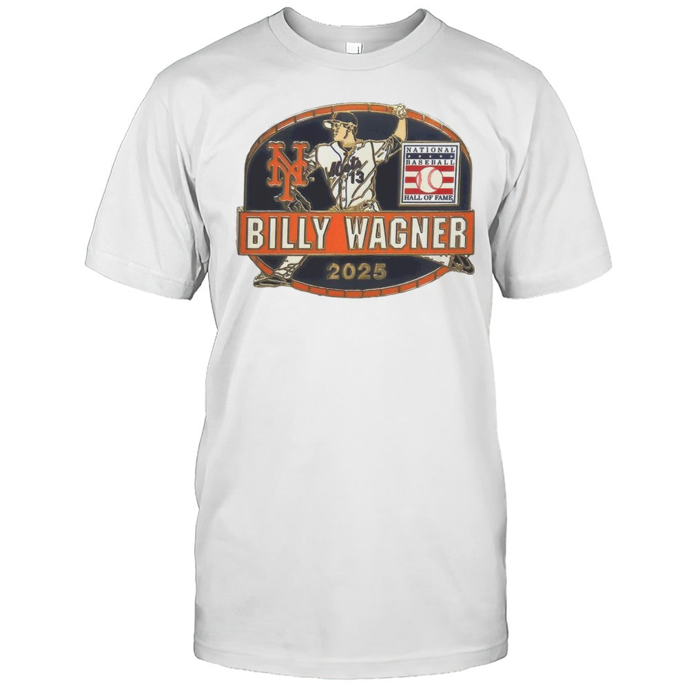 Billy Wagner New York Mets Hall Of Fame Class Of 2025 Collectors Shirt