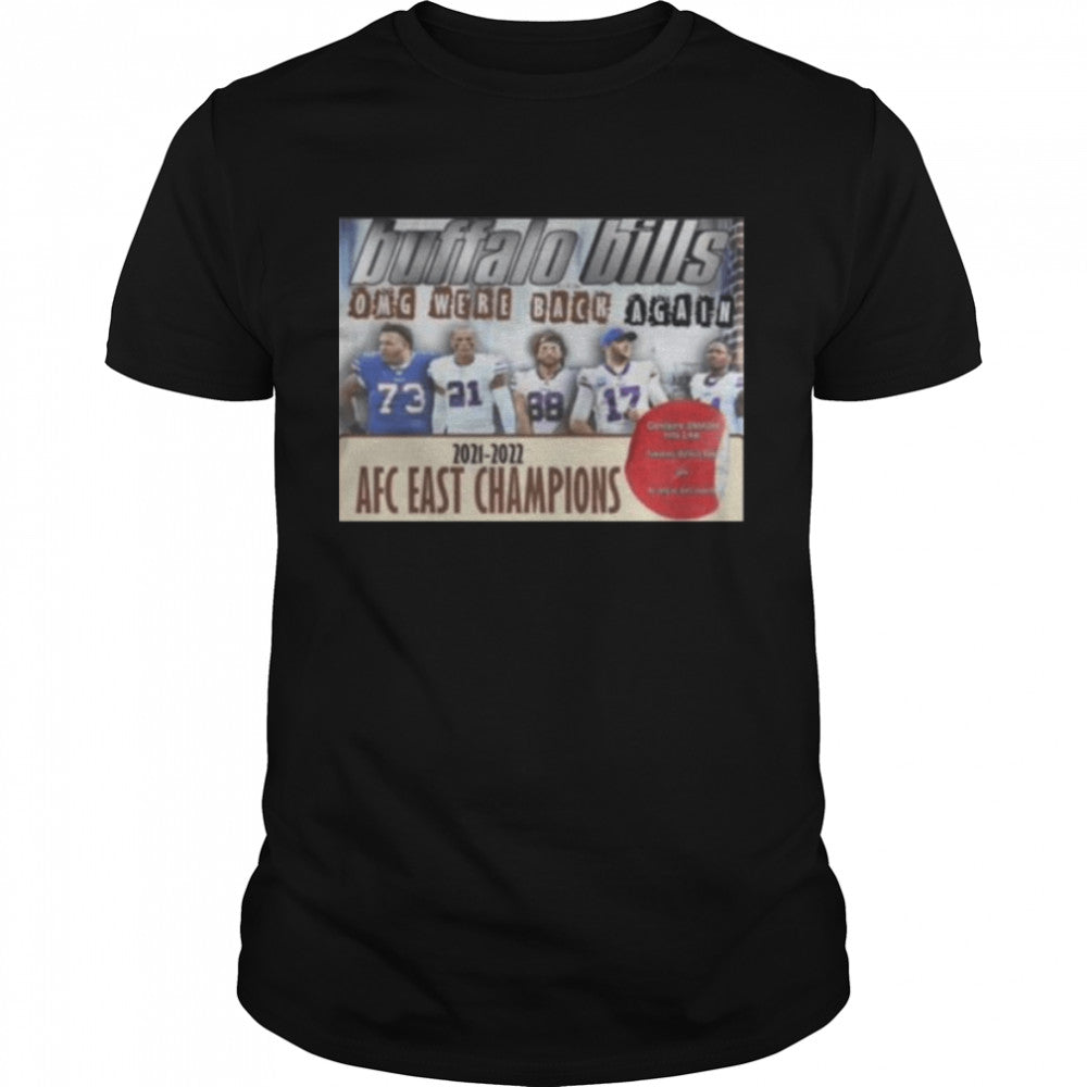 Buffalo Bills Omg we’re back again 2021 2022 AFC east Champions shirt