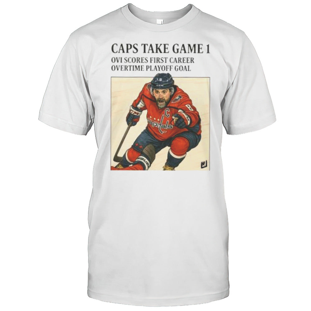 Caps Take Game 1 Alexander Ovechkin Washington Capitals Shirt