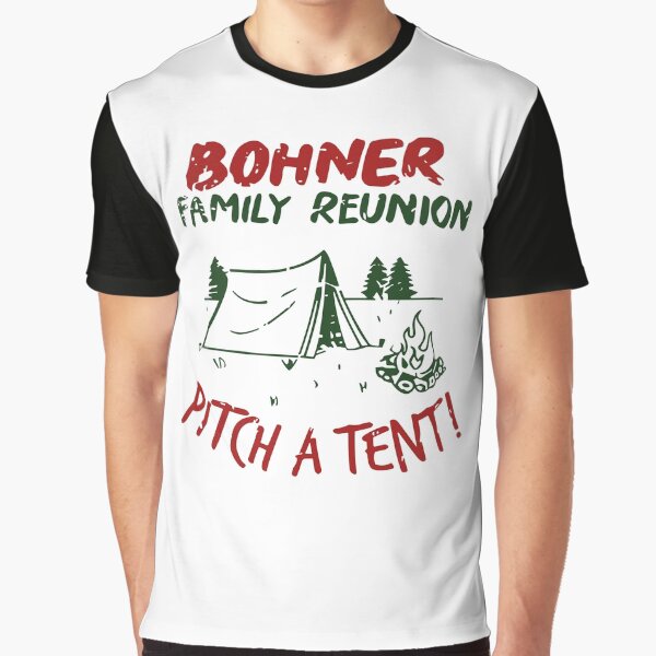 Vintage Bohner Family Reunion Pitch A Tent  Graphic T-Shirt for Sale by Artifyo