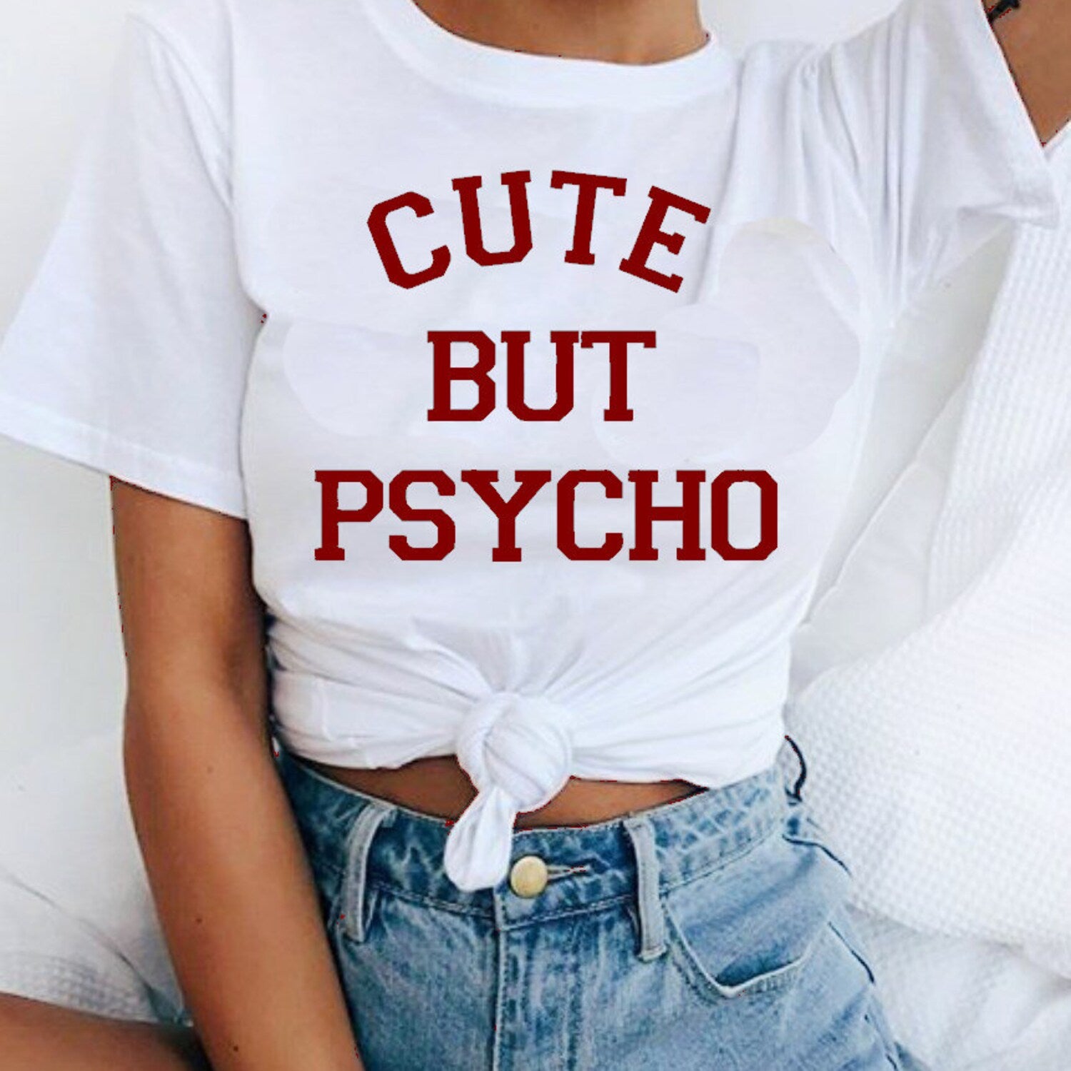 Cute But Psycho T-shirt  Funny  Chick Outfit Teen Aesthetic Tumblr  Hipster Grunge Tee