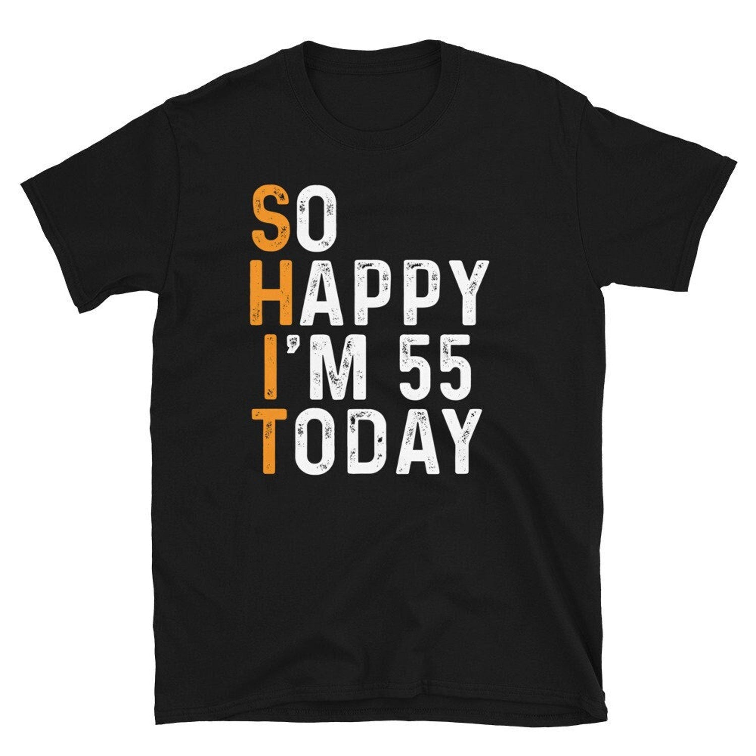55th Birthday Gift T-shirt, So Happy I'm 55 Today, Born in 1970 Birthday Shirt, Funny 55th Turning 55 Years Bday Shirt