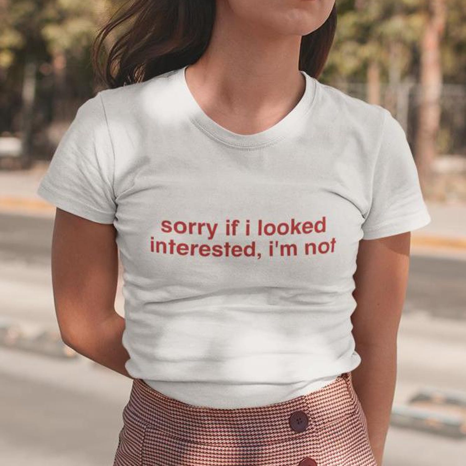 Sorry If I Looked Interested, I'm Not Y2K Tee, Trendy Y2K Shirt, Cute 90s Tee, Vintage Aesthetic Tee, Funny Girl Shirt, Cool Girl 90s Shirt