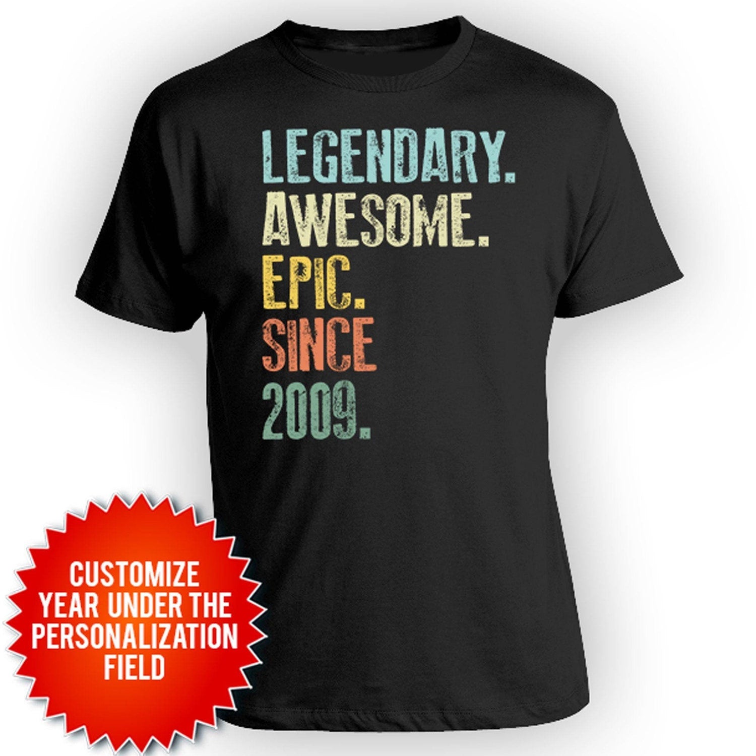 Custom 2009 16th Birthday T-Shirt: Legendary Epic Teen Gift for Boys & Girls