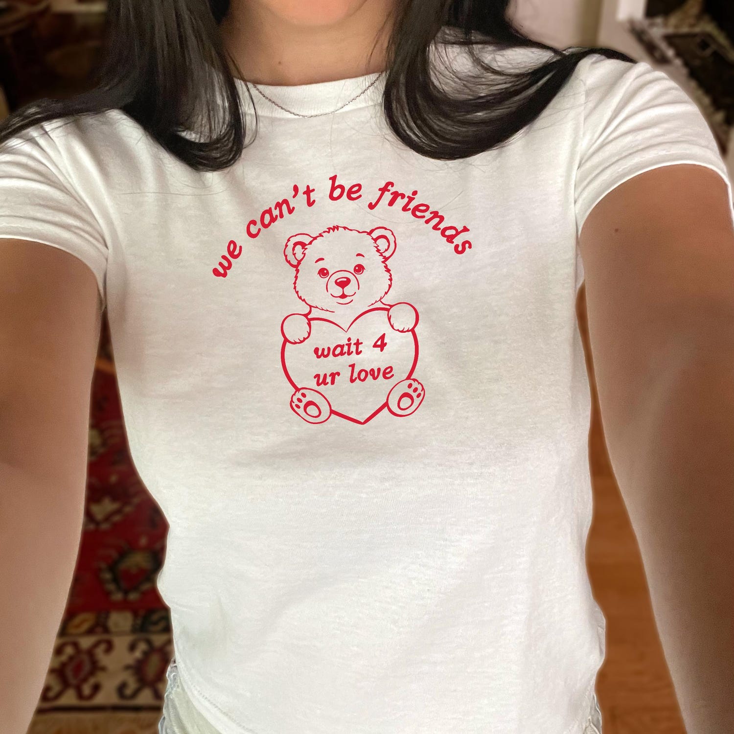 Can't Be Frie.nds Baby Tee Cute Shirt Custom Concert Gifts For Her Teddy Bear Shirt Valentine Shirt Cute Bear Top