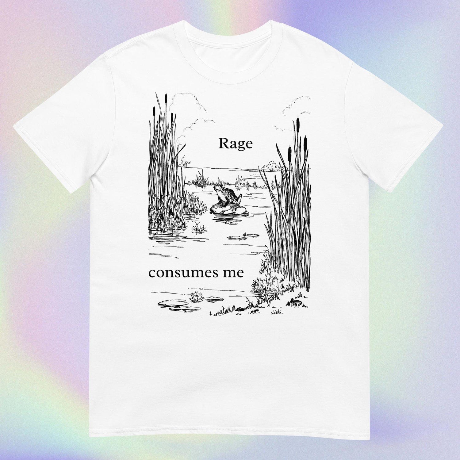 Rage Consumes Me | Funny Sarcastic Ironic Cute Tranquil Angry Frog Aesthetic Joke Print | Short-Sleeve Unisex T-Shirt