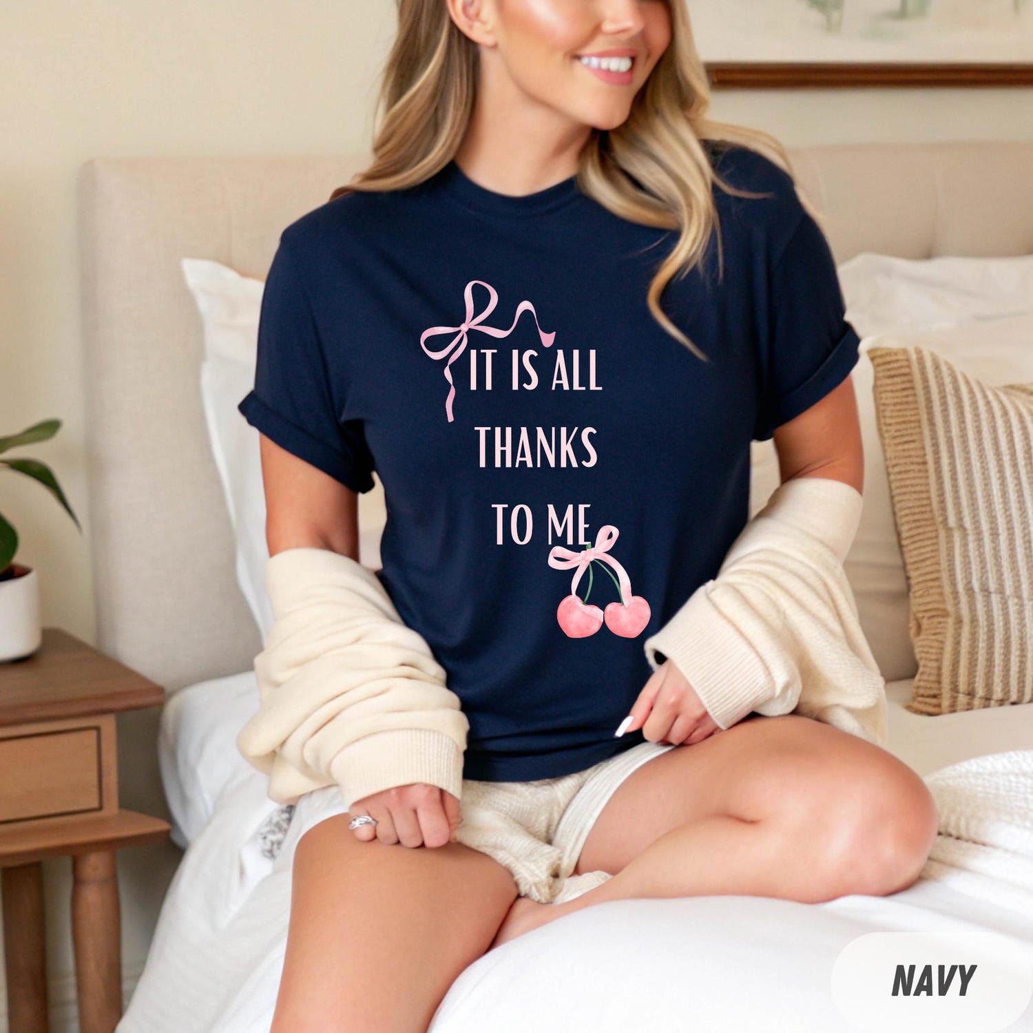 Cute Aesthetic T-Shirt , It Is All Thanks To Me, Funny quote Tee with Pink Bow & Cherries ,Feminine Graphic Shirt