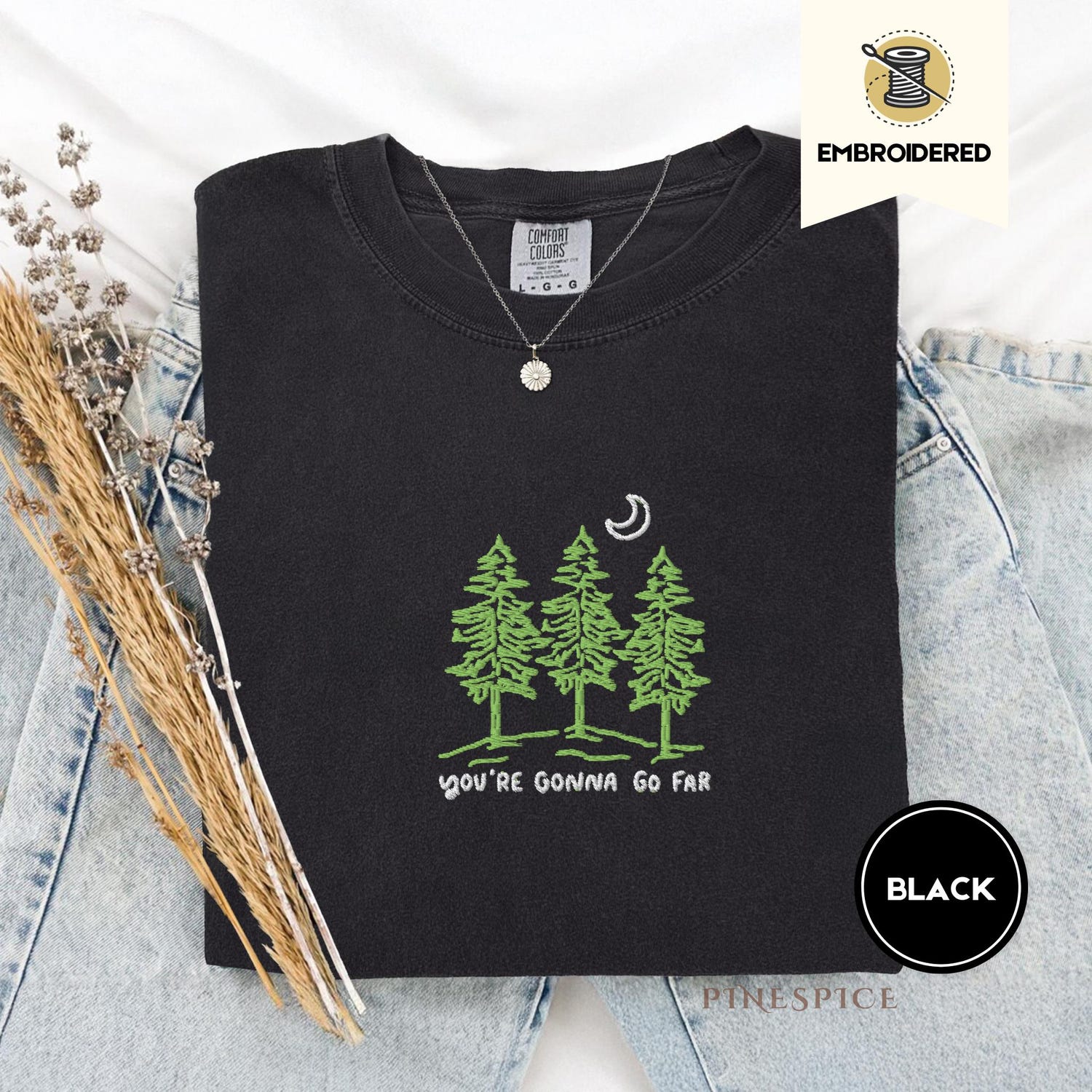 You're Gonna Go Far Embroidered Tee â Comfort ColorsÂ® Nature Shirt, Motivational Quote Tee, Hiking Outdoors Gift for Dreamers
