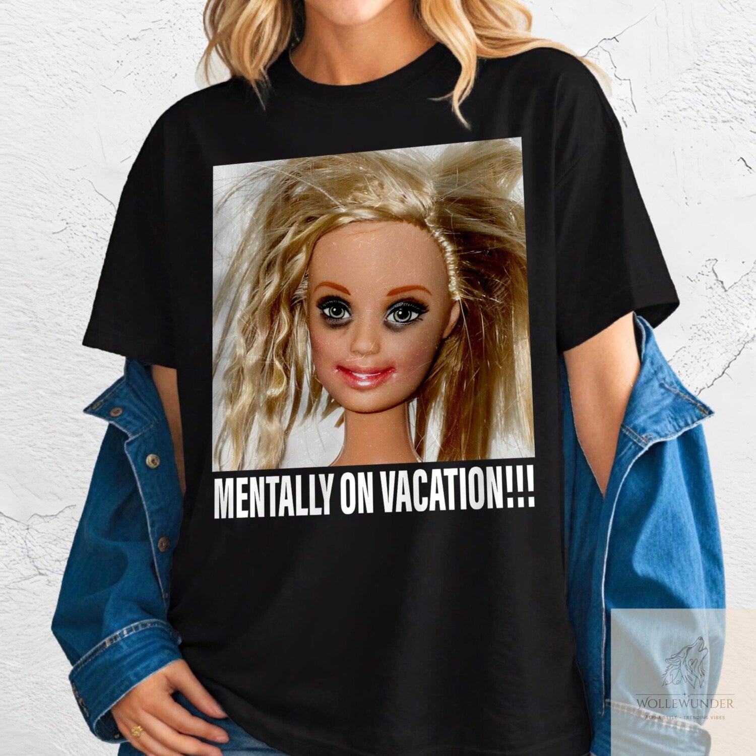 Doll Face Meme Shirt, Bestie, Mentally on vacation Shirt, Weird Shirt, Sarcastic, Specific Shirt Graphic Summer Fun Unique Doll Shirt