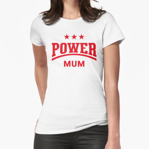 Power Mum (Mummy / Mama / Mother’s Day / Red) Fitted T-Shirt for Sale by MrFaulbaum