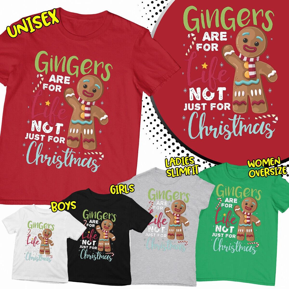 Christmas Gingers Are For Life Not Just For Christmas Quote Best Xmas T-shirt