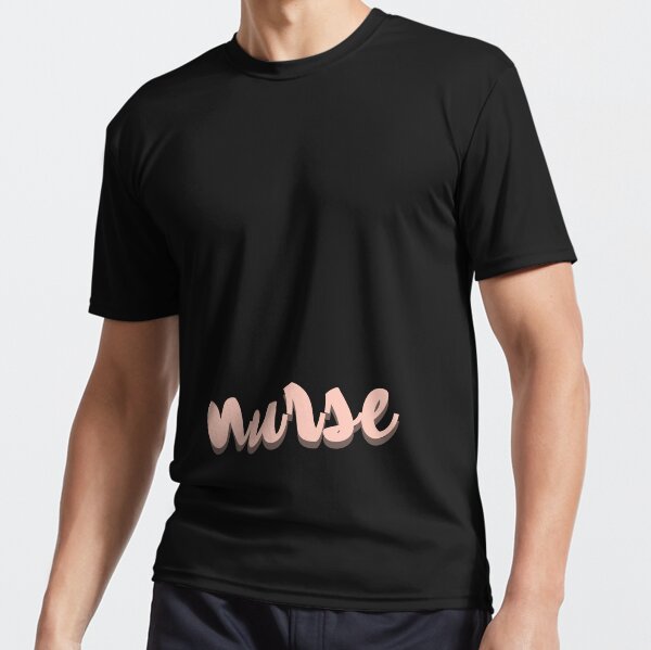 "nurse life" Active T-Shirt for Sale by journeexoxo0