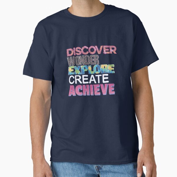Discover, Wonder, Explore Classic T-Shirt for Sale by MakeIt-Pink