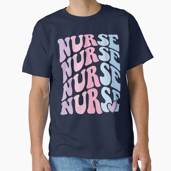 "Nurse Tshirt | Nurse Pride Apparel | Medical Staff Tshirt | Healthcare Worker Tee" Classic T-Shirt for Sale by desly-mode