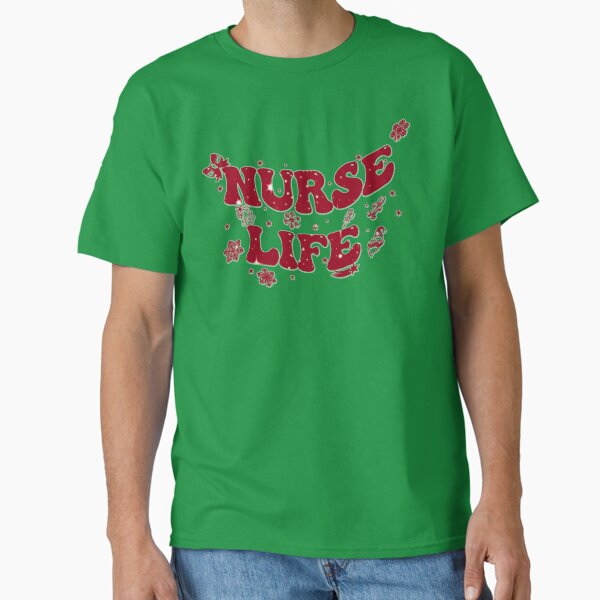 "nurse life,nurse life christmas" Classic T-Shirt for Sale by cutedream