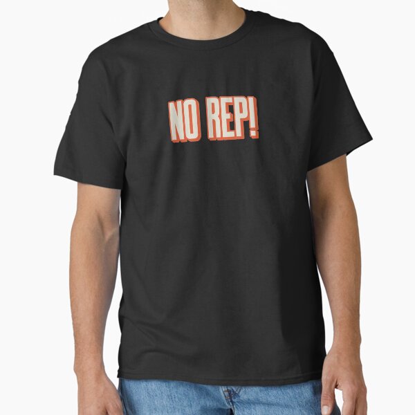 No rep Classic T-Shirt for Sale by livetogether