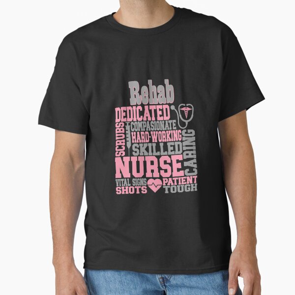 "Rehab Nurse Cardio Rehab Nurse Life" Classic T-Shirt for Sale by wordsonly