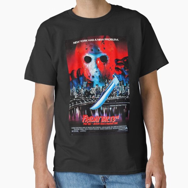 Friday the 13th Part VIII Jason Takes Manhattan 1989 Movie Poster Classic T-Shirt for Sale by BetterDaze