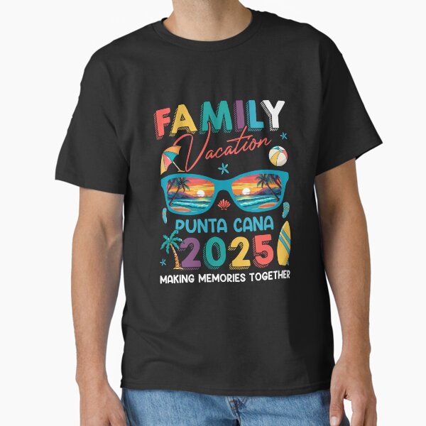 Family Vacation Punta Cana 2025 Shirt For Summer Holiday, Family Matching Outfit Classic T-Shirt for Sale by NotOnYourChance
