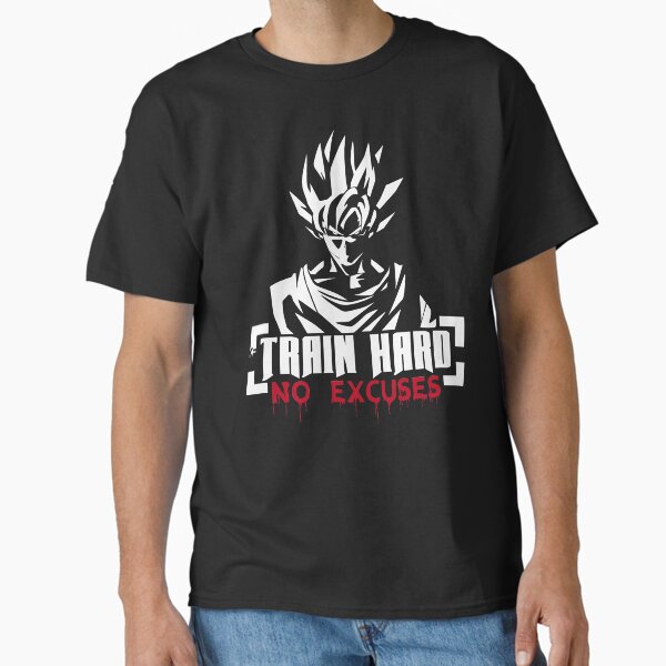 TRAIN HARD NO EXCUSES Classic T-Shirt for Sale by KURTUSMAXIMUS