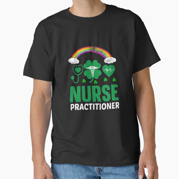 "Nurse Practitioner Shamrock Stethoscope St Patricks Day" Classic T-Shirt for Sale by GINIART