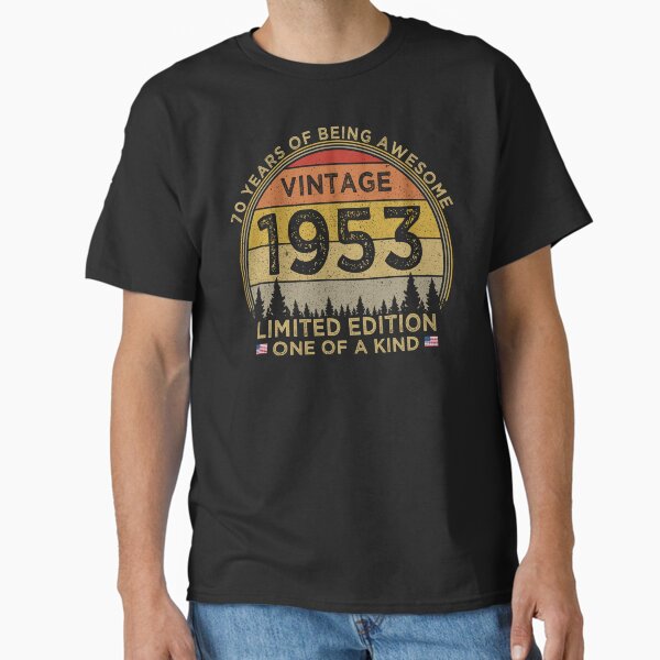 70th Birthday Vintage 1953 Limited Edition Patriotic Classic T-Shirt for Sale by cssdru