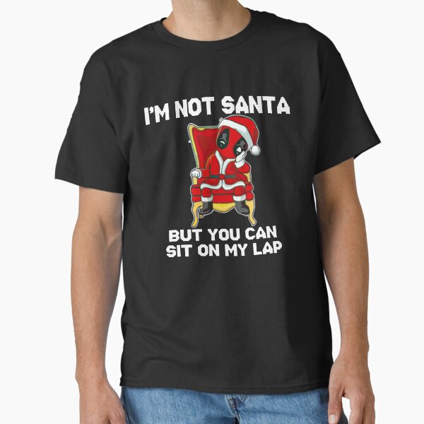 "Funny Christmas Merry Christmas and Hapy New Year I'm not Santa" Classic T-Shirt for Sale by Yenbinh