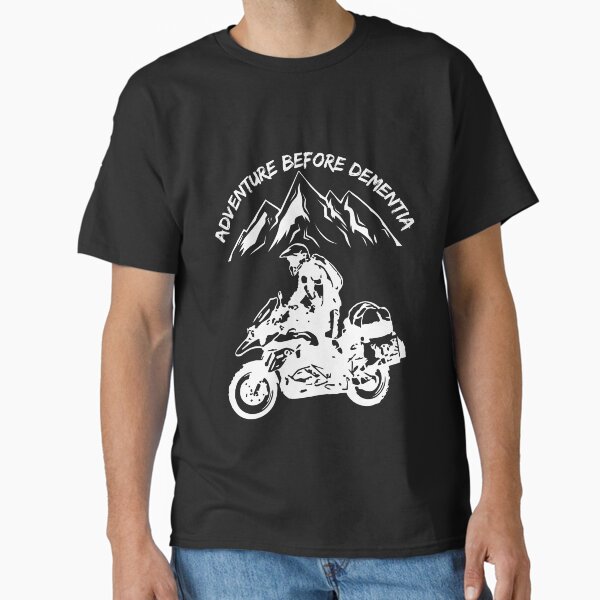 Adventure Before Dementia Funny Mountain Adventure Motorcycle Classic T-Shirt for Sale by Vrabis