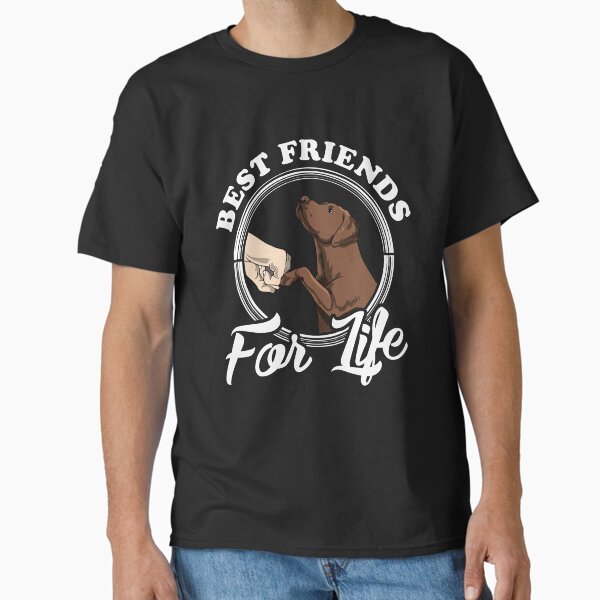 Chocolate Labrador Lover Design Best Friends For Life Classic T-Shirt for Sale by adsman68