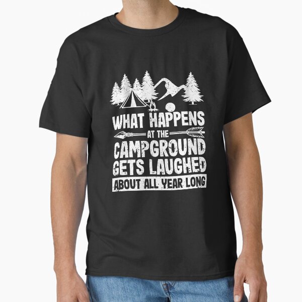What happens at the campsite Camping Camper Classic T-Shirt by Yanyo