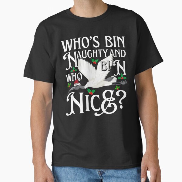 Australian White Bin Chicken Christmas Ibis Bird Santa Funny Quotes Who's Bin Naughty And Who's Bin Nice Xmas Animal Classic T-Shirt for Sale by LittleZea