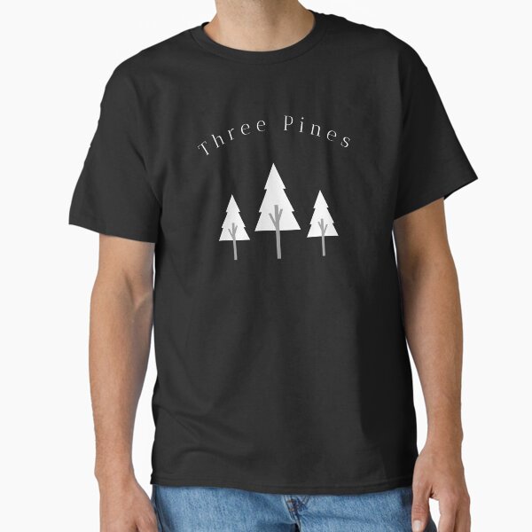Three Pines - A Special Place Classic T-Shirt for Sale by GoodTimeJohnny