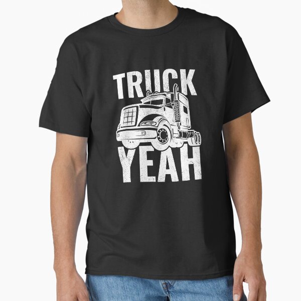"Truck Yeah - 18-Wheeler Trucker Vintage Distressed Style" Classic T-Shirt for Sale by EstelleStar