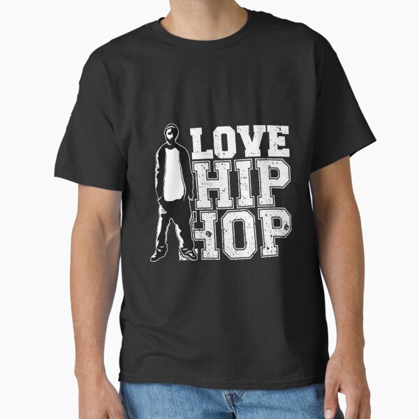 I Love Hip Hop| Perfect Gift|hip hop Classic T-Shirt for Sale by patnalila