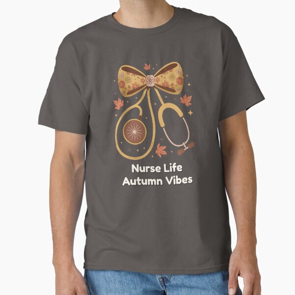 "Nurse Life Autumn Vibes – Cute Fall Nurse Design" Classic T-Shirt for Sale by desly-mode