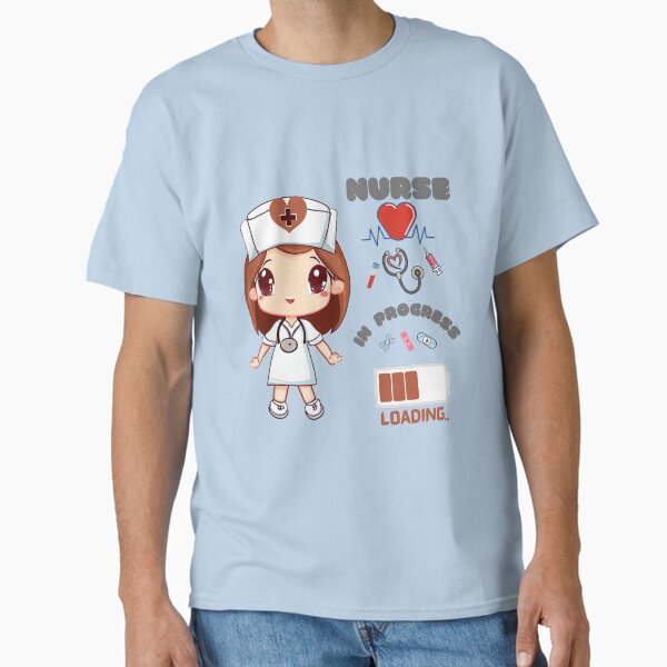 "Nurse In Progress Loading !" Classic T-Shirt for Sale by chicink