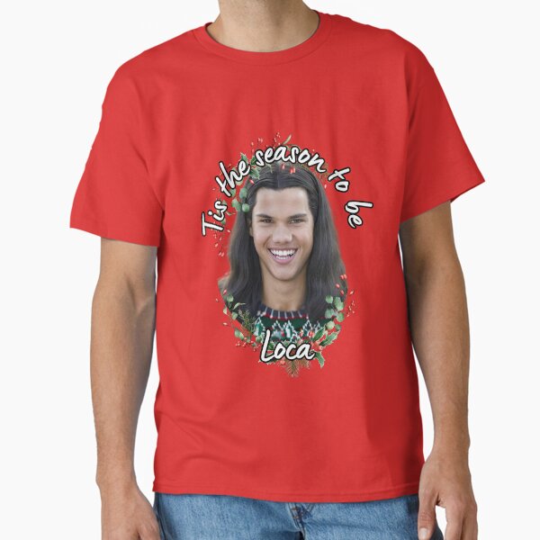 "Twilight Meme - Tis The Season To be Loca Seasonal Jacob " Classic T-Shirt for Sale by E-kaiwaii