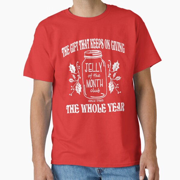 Jelly of the Month Club Classic T-Shirt for Sale by Jsherrill1022