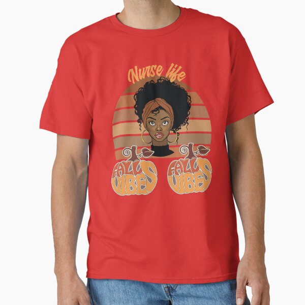 " Fall Vibes And That Nurse Life Pumpkins" Classic T-Shirt for Sale by RockBeeDesigns