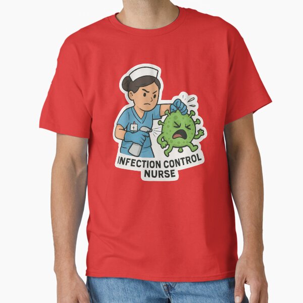 "Infection Control Nurse, Healthcare Worker Hero Design" Classic T-Shirt for Sale by TeeCraftTeeCo