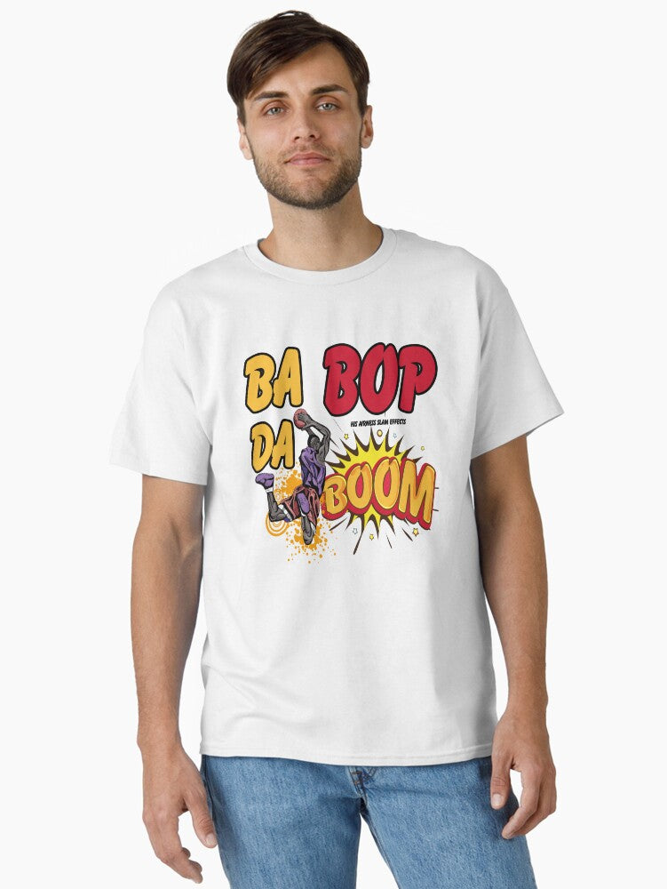 Bada Bop Boom Classic T-shirt | Trendy Graphic Tee | Casual Unisex T-shirt