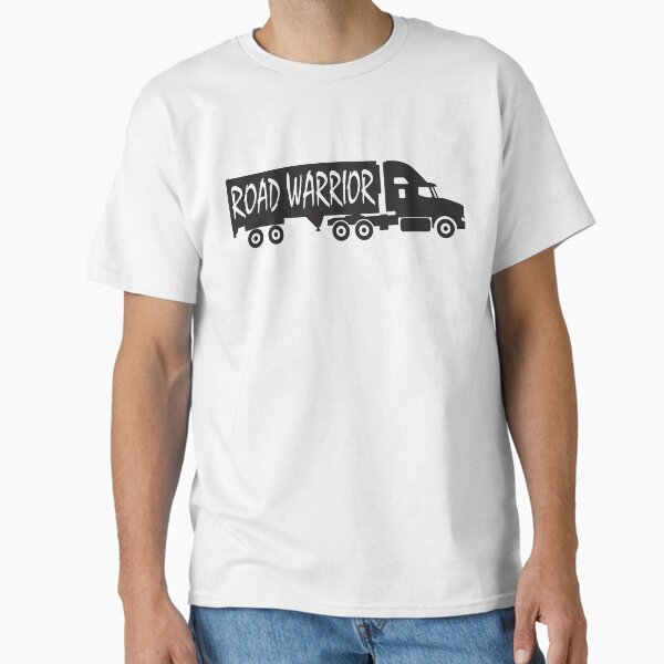 "Road Warrior OTR Truck Driver - Full Cab Semi Truck " Classic T-Shirt for Sale by SAMMOrrison