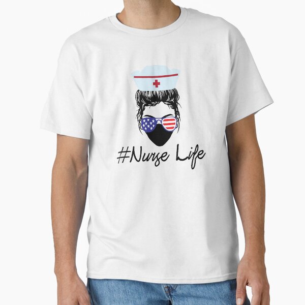 "Love Nurse Life, Funny Nurse and Nursing School Gift" Classic T-Shirt for Sale by lightseeker14