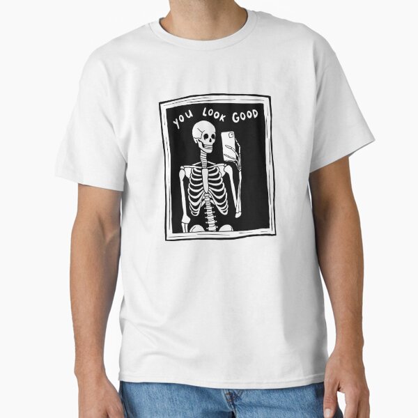 you look good skeleton mirror selfie black and white Classic T-Shirt for Sale by glowingly