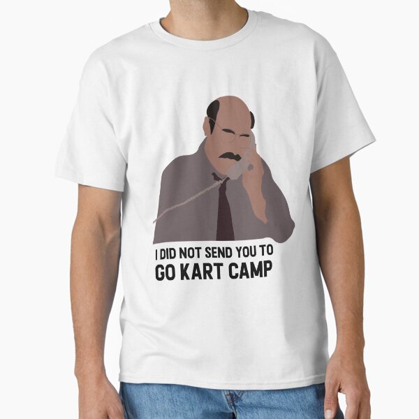 I did not send you to go kart camp Classic T-Shirt for Sale by calliew1217