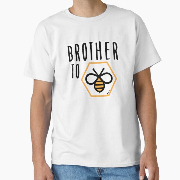 Brother to BEE Classic T-Shirt for Sale by NitostixRB