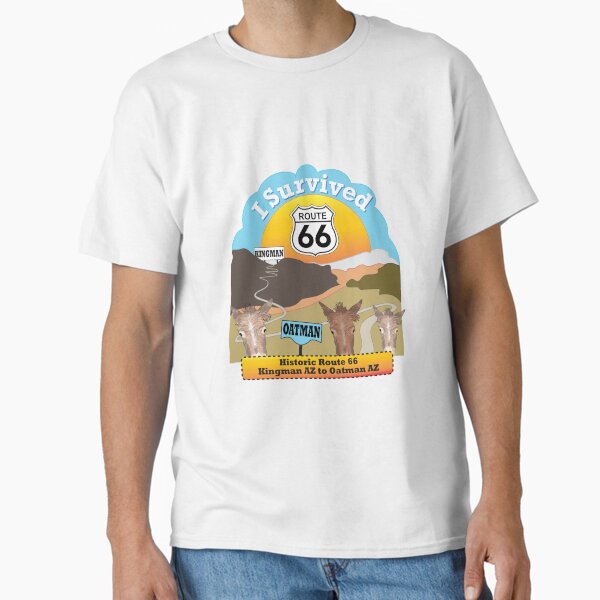 I Survived Route 66 Kingman AZ to Oatman AZ Classic T-Shirt for Sale by margaretbucklew