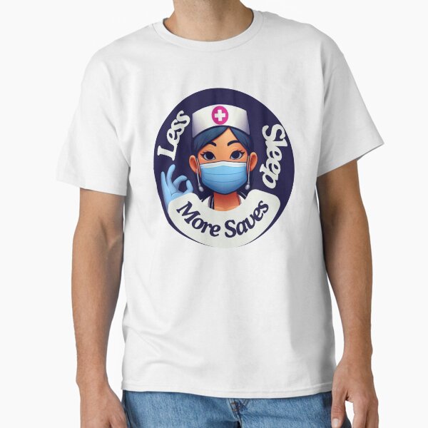 "Less Sleep, More Saves" Classic T-Shirt for Sale by NurseStickerRx